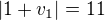 $|1+v_{1}|=11$
