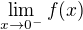 $\lim_{x\to0^-}f(x)$