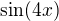 $\sin (4x)$
