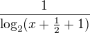 $\frac{1}{\log_2(x+\frac{1}{2}+1)}$