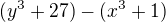 $(y^3+27)-(x^3+1)$