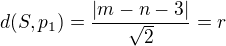 $d(S,p_1)=\frac{|m-n-3|}{\sqrt2}=r$