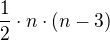 $\frac{1}{2} \cdot n \cdot (n - 3)$