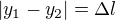 $|y_1-y_2|=\Delta l$