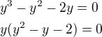 $y^3-y^2-2y=0\nly(y^2-y-2)=0$