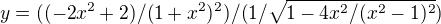$y=((-2x^2+2)/(1+x^2)^2)/(1/\sqrt{1-4x^2/(x^2-1)^2})$