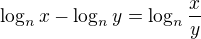 $\log_{n}x-\log_{n}y= \log_{n}\frac{x}{y}$