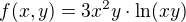 $f(x,y)=3x^2y\cdot \ln(xy)$