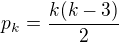 $p_{k}=\frac{k(k-3)}{2}$