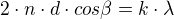 $2\cdot n\cdot d\cdot cos\beta =k\cdot \lambda $