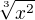 $\sqrt[3]{x^{2}}$