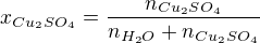 $x_{Cu_2SO_4}= \frac{n_{Cu_2SO_4}}{n_{H_2O} + n_{Cu_2SO_4}}$