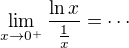 $\lim_{x\to 0^+}\frac{\ln x}{\frac 1x}=\cdots$