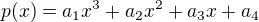 $p(x)=a_1x^3+a_2x^2+a_3x+a_4$