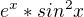 $e^x*sin^2x$