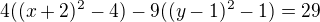 $4((x+2)^2-4)-9((y-1)^2-1)=29$