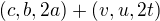 $(c,b,2a)+(v,u,2t)$