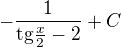 $-\frac{1}{\text{tg}\frac{x}{2}-2}+C$