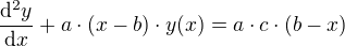 $\frac{\mathrm{d}^{2}y}{\mathrm{d}x}+a\cdot (x-b)\cdot y(x)=a\cdot c\cdot (b-x)$
