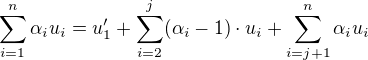 $\sum_{i=1}^n\alpha_iu_i=u'_1+\sum_{i=2}^j(\alpha_i-1)\cdot u_i+\sum_{i=j+1}^n\alpha_iu_i$