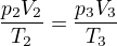 $\frac{p_2V_2}{T_2}=\frac{p_3V_3}{T_3}$