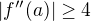 $|f''(a)| \ge 4$