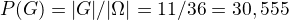 kopírovat do textarea $P(G)=|G|/|\Omega |=11 / 36=30,555…$