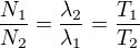 $\frac{N_1}{N_2}=\frac{\lambda_2}{\lambda_1}=\frac{T_1}{T_2}$