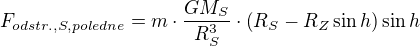 $F_{odstr.,S,poledne}=m\cdot \frac{GM_S}{R_S^3}\cdot {\left(R_{S}-R_Z\sin h\right)}\sin h$