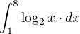 $\int_{1}^{8}\log_2{x}\cdot dx$