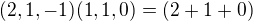 $(2,1,-1)(1,1,0)=(2+1+0)$