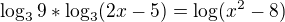 $\log_39*\log_3(2x-5)=\log(x^2-8)$