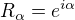 $R_\alpha=e^{i\alpha}$