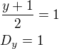 $\frac{y+1}{2}=1\nlD_y=1$