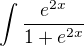 $\int\frac{e^{2x}} {1+ e^{2x} } $