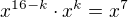 $x^{16-k}\cdot x^k=x^7$