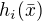 $h_i(\bar{x})$