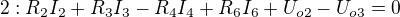 $2: R_{2}I_{2}+R_{3}I_{3}-R_{4}I_{4}+R_{6}I_{6}+U_{o2}-U_{o3}=0$
