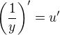 $\(\frac1y\)'= u'$