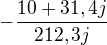 $-\frac{10+31,4j}{212,3j}$
