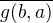 $\overline {g(b,a)}$