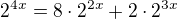 $2^{4x}=8\cdot 2^{2x}+2\cdot 2^{3x}$