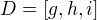 $D=[g,h,i]$