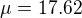 $\mu = 17.62$