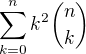 kopírovat do textarea $\sum_{k=0}^{n}k^{2}{n \choose k}$