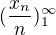 $(\frac{x_{n}}{n})^{\infty }_{1}$