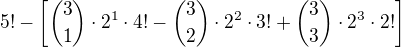 $5!-\left[{3\choose1}\cdot2^1\cdot4!-{3\choose2}\cdot2^2\cdot3!+{3\choose3}\cdot2^3\cdot2!\right]$