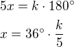 $5x=k\cdot 180^\circ\nlx=36^\circ\cdot\frac k5$