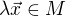 $\lambda \vec{x} \in M$