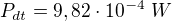 $P_{dt}=9,82 \cdot 10^{-4}\ W$